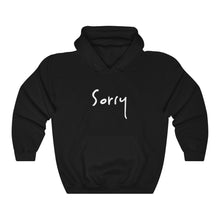 Load image into Gallery viewer, “Sorry #NotSorry” Hoodie