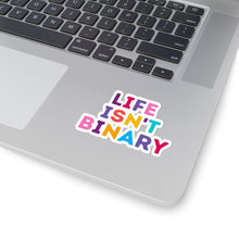 Load image into Gallery viewer, Life Isn't Binary Sticker