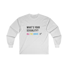 Load image into Gallery viewer, What's Your Sexuality Long Sleeve T-Shirt