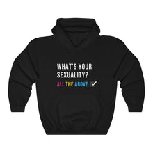 Load image into Gallery viewer, What's Your Sexuality Hoodie
