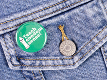 Load image into Gallery viewer, Teach Condom Sense: Pro-Sex Ed Feminist Pinback Buttons or Strong Ceramic Magnets