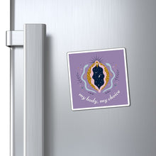 Load image into Gallery viewer, My Body, My Choice Magnet