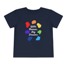 Load image into Gallery viewer, Little Human, Big Dreams Toddler T-Shirt