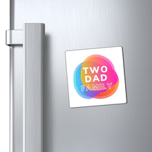 Load image into Gallery viewer, Two Dad Family Magnet