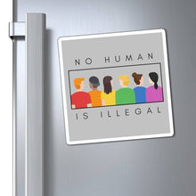 Load image into Gallery viewer, No Human is Illegal Magnet