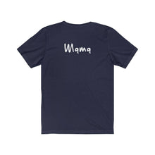 Load image into Gallery viewer, “I AM MAMA” Tee, by Liz 🇨🇦