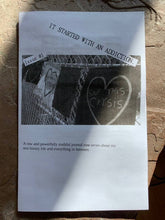 Load image into Gallery viewer, It Started With An Addiction.-A raw and powerfully truthful journal zine series about my nonbinary life
