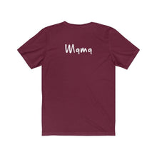 Load image into Gallery viewer, “I AM MAMA” Tee, by Liz 🇨🇦