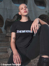 Load image into Gallery viewer, Themfatale
