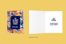 Load image into Gallery viewer, Cheeky cancer diagnosis