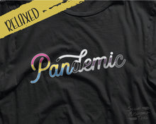 Load image into Gallery viewer, Pandemic Relaxed Fit Tee | Panromantic/Pansexual Pride | Demiromantic/Demisexaul Pride | LGBTQ+ Shirts