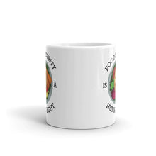 Load image into Gallery viewer, Food Security Is A Human Right Mug 11oz