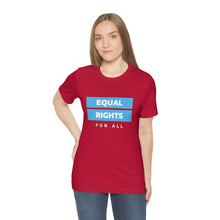 Load image into Gallery viewer, Equal Rights for All T-Shirt
