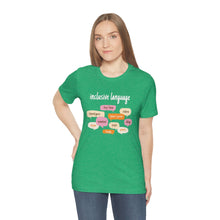 Load image into Gallery viewer, Inclusive Language T-Shirt
