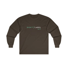 Load image into Gallery viewer, Don't Label Me Long Sleeve T-Shirt
