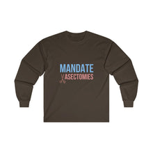 Load image into Gallery viewer, Mandate Vasectomies Long Sleeve T-Shirt
