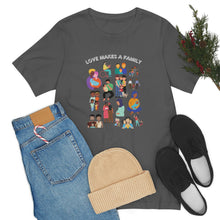 Load image into Gallery viewer, Love Makes a Family T-Shirt

