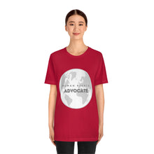 Load image into Gallery viewer, Human Rights Advocate T-Shirt
