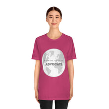 Load image into Gallery viewer, Human Rights Advocate T-Shirt
