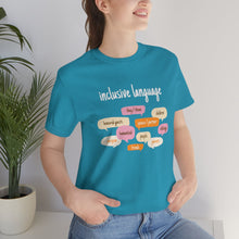 Load image into Gallery viewer, Inclusive Language T-Shirt
