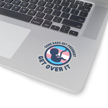 Load image into Gallery viewer, Some Dads Get Pregnant Sticker
