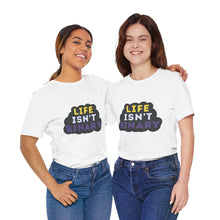 Load image into Gallery viewer, Life Isn't Binary T-Shirt
