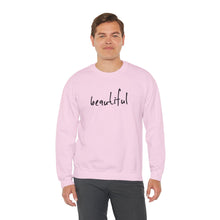 Load image into Gallery viewer, You are Beautiful Crewneck
