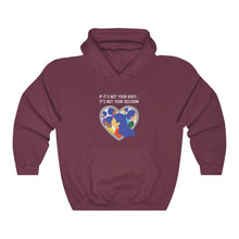 Load image into Gallery viewer, Not Your Body, Not Your Decision Hoodie
