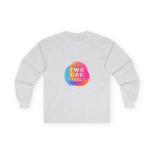 Load image into Gallery viewer, Two Dad Family Long Sleeve T-Shirt
