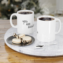 Load image into Gallery viewer, You Are Enough Mug
