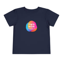 Load image into Gallery viewer, Two Mom Family Toddler T-Shirt
