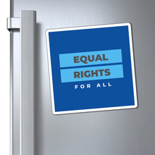 Load image into Gallery viewer, Equal Rights Magnet
