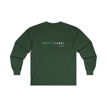 Load image into Gallery viewer, Don't Label Me Long Sleeve T-Shirt
