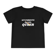 Load image into Gallery viewer, My Parents are Hella Queer Toddler T-Shirt
