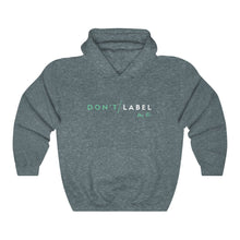 Load image into Gallery viewer, Don't Label Me Hoodie
