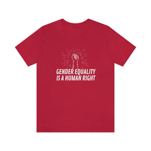 Load image into Gallery viewer, Gender Equality is a Human Right T-Shirt
