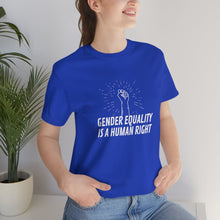 Load image into Gallery viewer, Gender Equality is a Human Right T-Shirt
