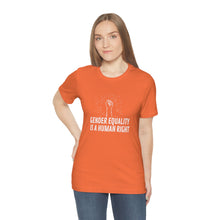 Load image into Gallery viewer, Gender Equality is a Human Right T-Shirt
