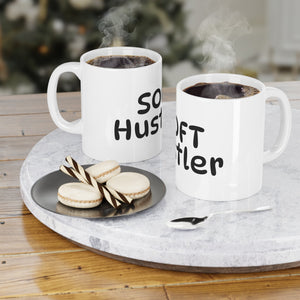 Soft Hustler Mug – Minimalist Affirmation Coffee Cup for Mindful Entrepreneurs