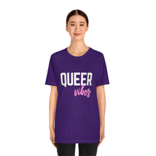 Load image into Gallery viewer, Queer Vibes T-Shirt

