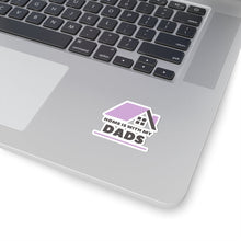 Load image into Gallery viewer, Home is with my Dads Sticker
