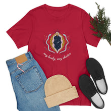 Load image into Gallery viewer, My Body, My Choice T-Shirt
