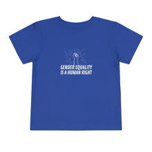 Load image into Gallery viewer, Gender Equality is a Human Right Toddler T-Shirt
