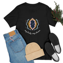 Load image into Gallery viewer, My Body, My Choice T-Shirt
