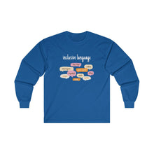 Load image into Gallery viewer, Inclusive Language Long Sleeve T-Shirt
