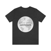 Load image into Gallery viewer, Human Rights Advocate T-Shirt
