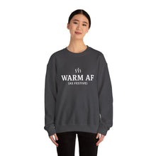 Load image into Gallery viewer, WARM AF (as festive) Holiday Crewneck
