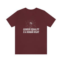 Load image into Gallery viewer, Gender Equality is a Human Right T-Shirt
