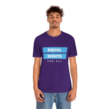 Load image into Gallery viewer, Equal Rights for All T-Shirt
