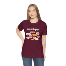 Load image into Gallery viewer, Inclusive Language T-Shirt
